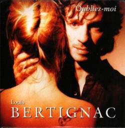 Louis Bertignac : Oubliez-moi